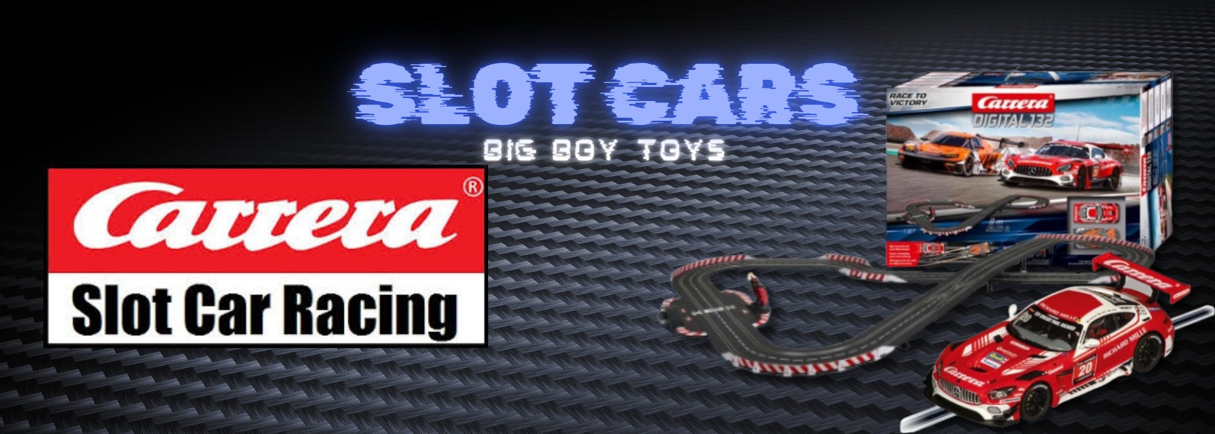 Slot Cars Big Boy Toys Carrera