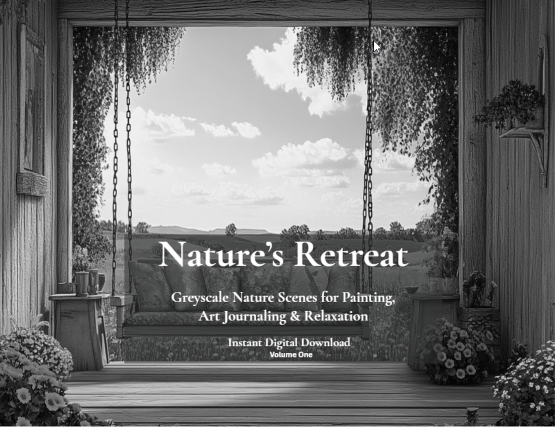 Nature's Retreat - Greyscale Nature Scenes for Painting, Art Journaling, & Coloring Vol One