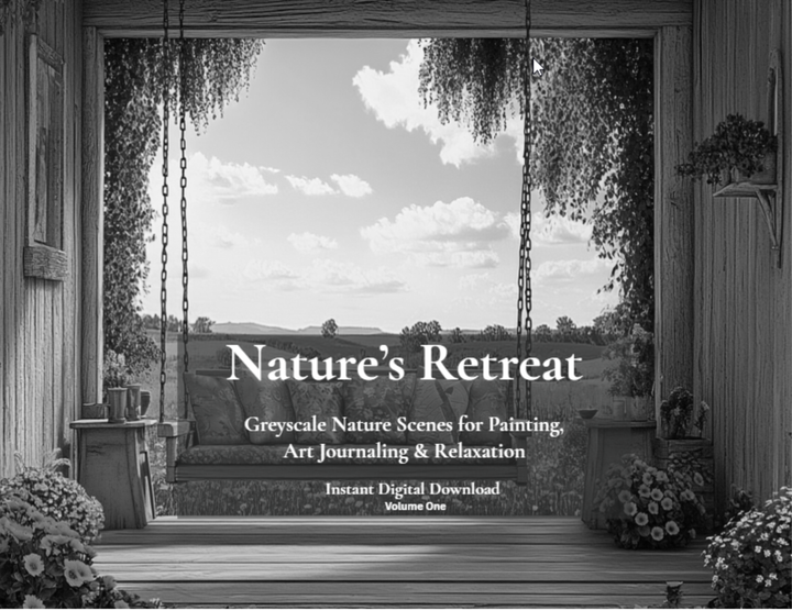 Nature's Retreat - Greyscale Nature Scenes for Painting, Art Journaling, & Coloring Vol One